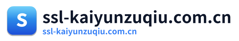 ssl-kaiyunzuqiu.com.cn
